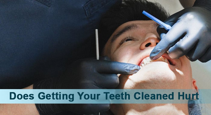 does getting your teeth cleaned hurt